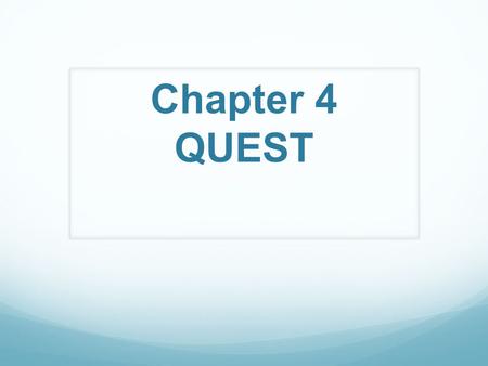 Chapter 4 QUEST.