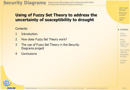 Frank Eierdanz (Center for Environmental Systems Research, Kassel, Germany  1 Security Diagrams Improving a New Approach.