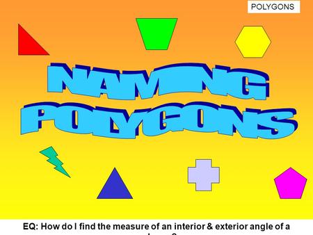 POLYGONS 10/17/2007 NAMING POLYGONS