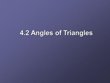 4.2 Angles of Triangles.