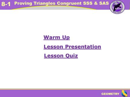 Warm Up Lesson Presentation Lesson Quiz.