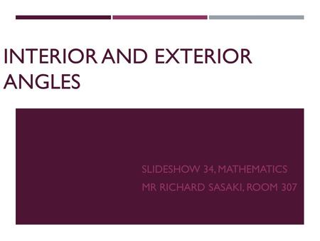 Interior and Exterior Angles