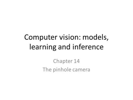 Computer vision: models, learning and inference