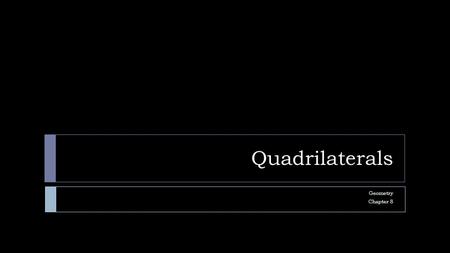 Quadrilaterals Geometry Chapter 8 Geometry 8.