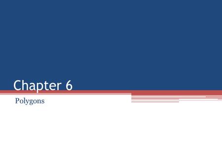 Chapter 6 Polygons. A polygon is a closed plane figure formed by three or more segments that intersect only at their endpoints. PolygonsNot Polygons.