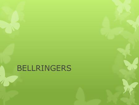 BELLRINGERS. ALGEBRA 2 BELLRINGER 8/23/2013 & 8/26/2013 1. │ 6x │ < 30 2 │ -10n │ ≤ 90.