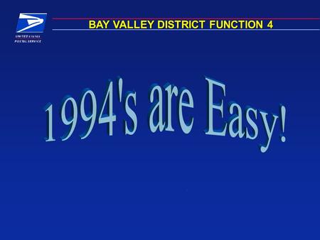 BAY VALLEYDISTRICT FUNCTION 4 BAY VALLEY DISTRICT FUNCTION 4.