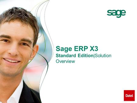 Sage ERP X3 Standard Edition|Solution Overview. Finance Financial accounting Receivables and creditor accounting Payment transactions (or payment management)