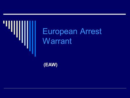 European Arrest Warrant