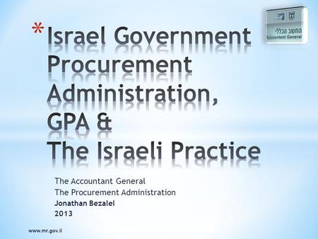 The Accountant General The Procurement Administration Jonathan Bezalel 2013 www.mr.gov.il.