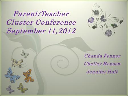 7 Parent/Teacher Cluster Conference September 11,2012.