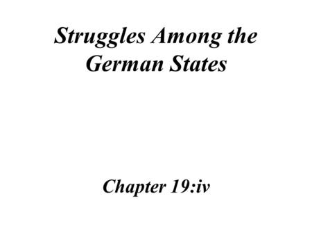 Struggles Among the German States Chapter 19:iv Seven leading German princes, called electors, chose a new Holy Roman emperor whenever an emperor died.