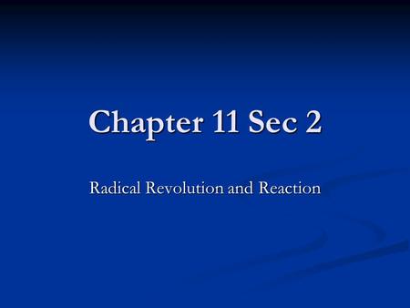 Radical Revolution and Reaction