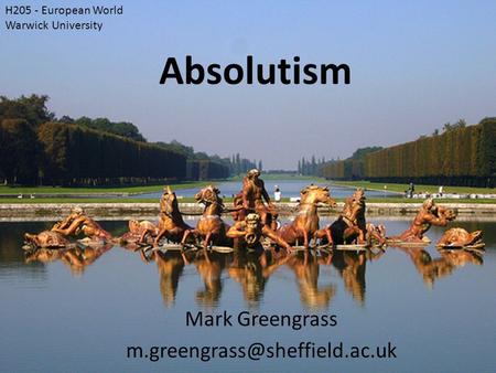 Absolutism Mark Greengrass H205 - European World Warwick University.