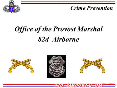 UNCLASSIFIED Crime Prevention Office of the Provost Marshal 82d Airborne.