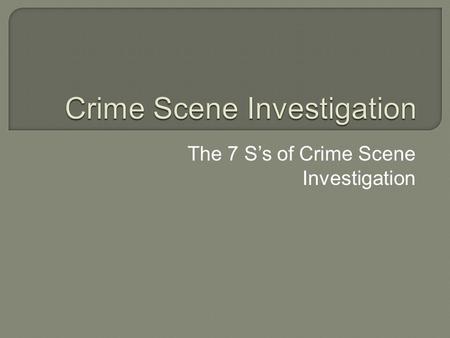 Crime Scene Investigation