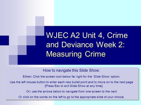 WJEC A2 Unit 4, Crime and Deviance Week 2: Measuring Crime