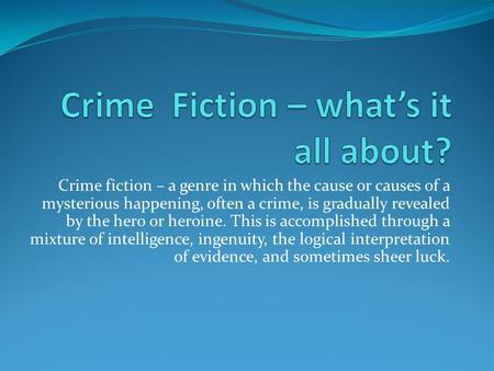 Crime Fiction – what’s it all about?