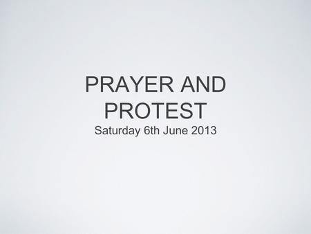 PRAYER AND PROTEST Saturday 6th June 2013. ARBROATH OUR PROBLEM WITH DRUGS Addiction Human misery Hopelessness Family breakdown Crime and anti-social.