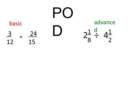 PO D 3 12 24 15 × basic advance d 1818 24÷ 1212. Convert Between Measurement Systems Type of MeasureCustomary  Metric Length 1 inch (in.) ≈ 2.54 centimeters.