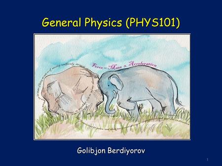 General Physics (PHYS101)