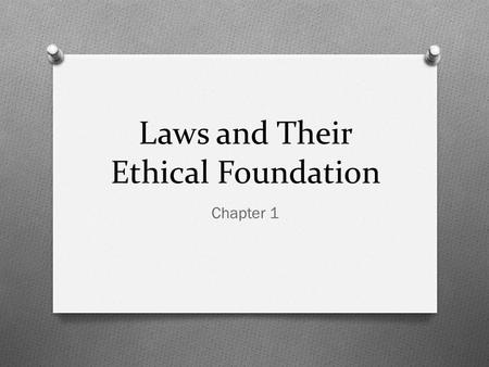 Laws and Their Ethical Foundation