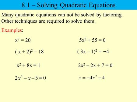 8.1 – Solving Quadratic Equations