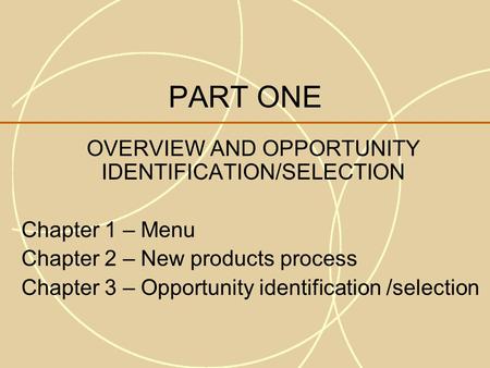 OVERVIEW AND OPPORTUNITY IDENTIFICATION/SELECTION