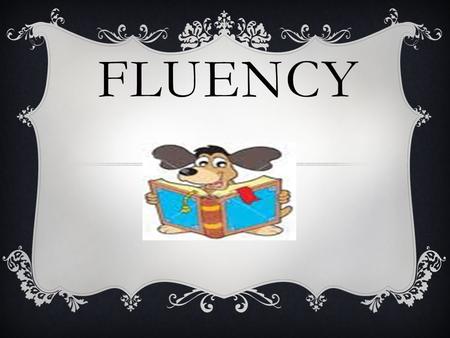 FLUENCY. HAVE YOU EVER……  Have you ever wondered what an animal does with its free time?