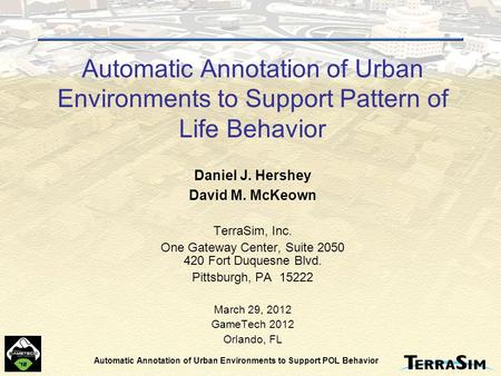 Automatic Annotation of Urban Environments to Support POL Behavior Automatic Annotation of Urban Environments to Support Pattern of Life Behavior Daniel.