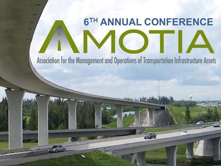 6 TH ANNUAL CONFERENCE. Performance Based Maintenance Results Tim Lattner, P.E. Director, Office of Maintenance, Florida Department of Transportation.