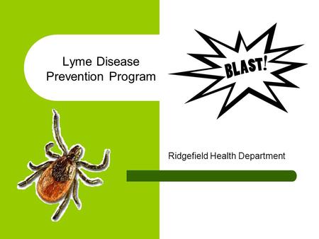 Lyme Disease Prevention Program Ridgefield Health Department.