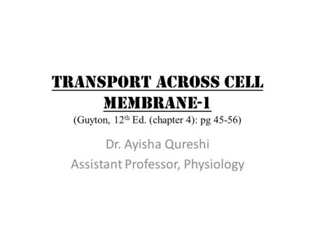 Dr. Ayisha Qureshi Assistant Professor, Physiology