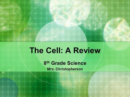 8th Grade Science Mrs. Christopherson