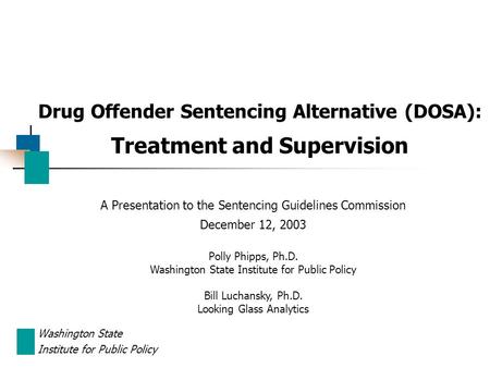 Drug Offender Sentencing Alternative (DOSA): Treatment and Supervision