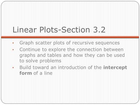 Linear Plots-Section 3.2 Graph scatter plots of recursive sequences