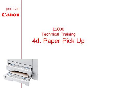 L2000 Technical Training 4d. Paper Pick Up. Sensor Location.