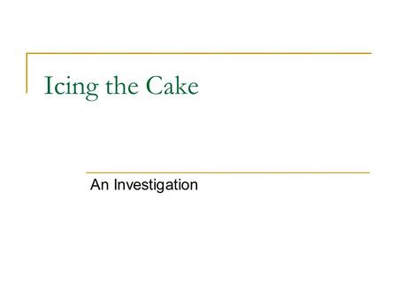 Icing the Cake An Investigation Icing the Cake The diagram shows a cake which consists of three tiers. The diameter of the bottom tier is 40cm. The diameters.