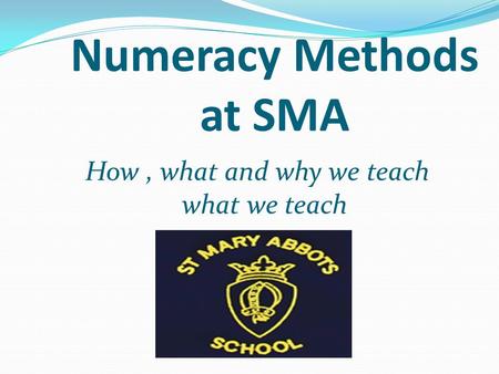 Numeracy Methods at SMA