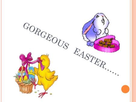 GORGEOUS EASTER……. EASTER FOOD HISTORY Eggs are often associated with Easter and are considered a symbol of birth and life. The tradition of giving eggs.