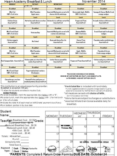 Hearn Academy Breakfast & Lunch Menu Daily Breakfast Cost…$1.55 Daily Lunch Cost…$2.75 Reduced Breakfast Cost…$0.30 Reduced Lunch Cost…$0.40 Milk Cost…$0.50.