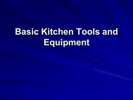 Basic Kitchen Tools and Equipment