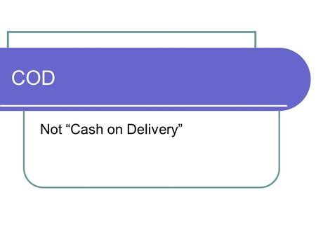 COD Not “Cash on Delivery”. Chemical Oxygen Demand Same principle as BOD but different execution. Rather than biologically decompose/oxidize organic waste,