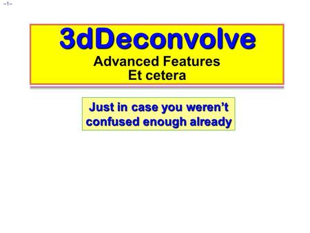 3dDeconvolve Advanced Features Et cetera