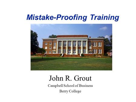 Mistake-Proofing Training