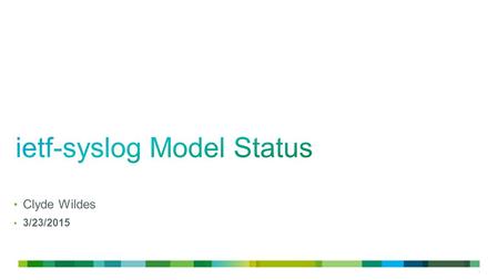 1 Clyde Wildes 3/23/2015. 2 1.The addition of buffered-logging-action for logging to memory. In addition to the syslog-selector there is a buffer-size.