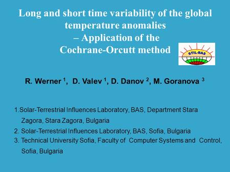 1.Solar-Terrestrial Influences Laboratory, BAS, Department Stara Zagora, Stara Zagora, Bulgaria 2. Solar-Terrestrial Influences Laboratory, BAS, Sofia,