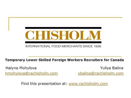 Temporary Lower Skilled Foreign Workers Recruiters for Canada Halyna Mohylova Yuliya Balina