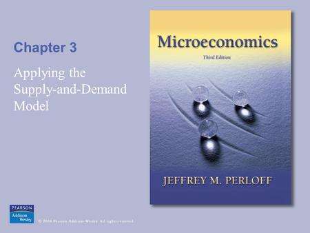 Chapter 3 Applying the Supply-and-Demand Model. © 2004 Pearson Addison-Wesley. All rights reserved3-2 Figure 3.1a How the Effect of a Supply Shock Depends.