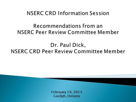 February 19, 2015 Guelph, Ontario. 1. Advisory Committee on University-Industry Grants (ACUIG) 2. Review Process: Things to Focus On 3. Don’t do the Following.